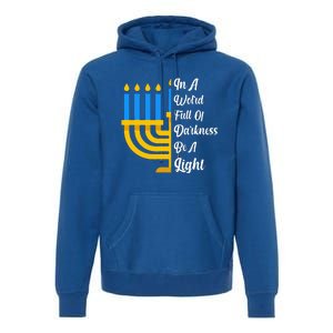 Hanukkah Menorah In A World Full Of Darkness Be A Light Premium Hoodie