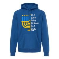 Hanukkah Menorah In A World Full Of Darkness Be A Light Premium Hoodie