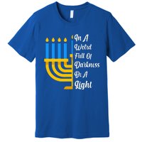 Hanukkah Menorah In A World Full Of Darkness Be A Light Premium T-Shirt