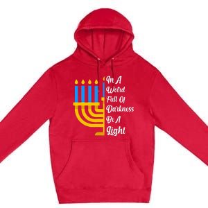 Hanukkah Menorah In A World Full Of Darkness Be A Light Premium Pullover Hoodie