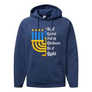 Hanukkah Menorah In A World Full Of Darkness Be A Light Performance Fleece Hoodie