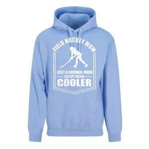 Hockey Mom Just A Normal Mom Except Cooler Mothers Day Funny Gift Unisex Surf Hoodie