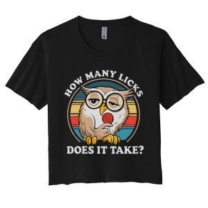 How Many Licks Does It Take Owl Lovers Women's Crop Top Tee