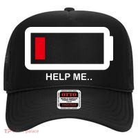 Help Me Low Battery High Crown Mesh Back Trucker Hat