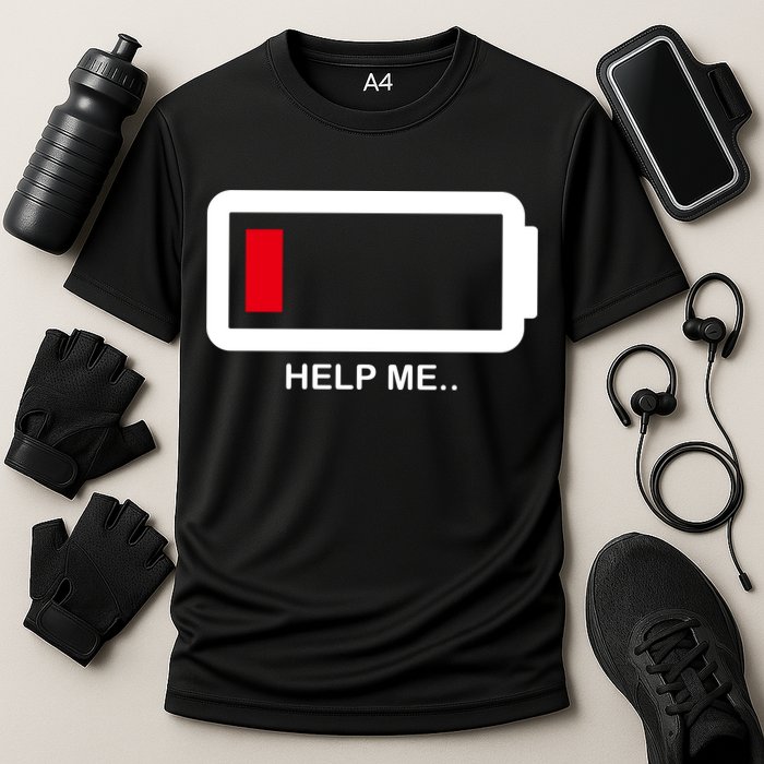 Help Me Low Battery Performance Shirt
