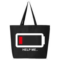 Help Me Low Battery 25L Jumbo Tote