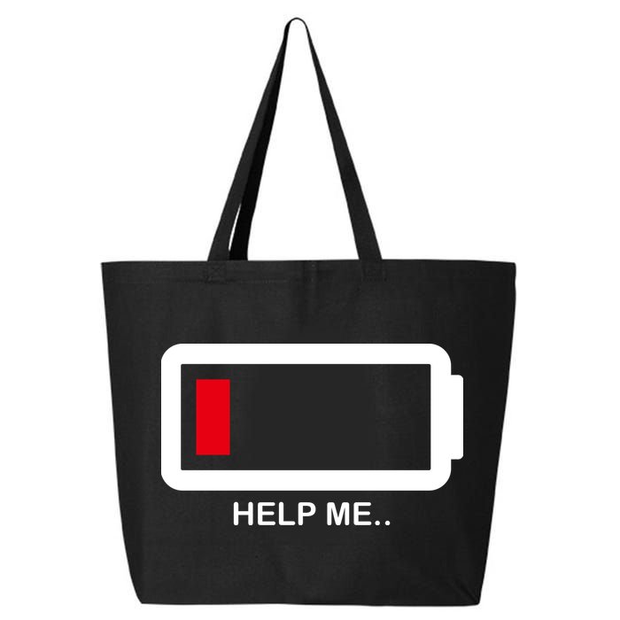 Help Me Low Battery 25L Jumbo Tote