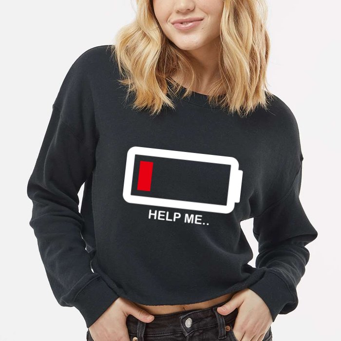 Help Me Low Battery Cropped Pullover Crew