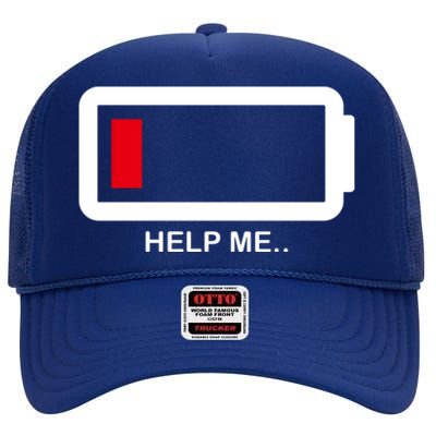 Help Me Low Battery High Crown Mesh Back Trucker Hat