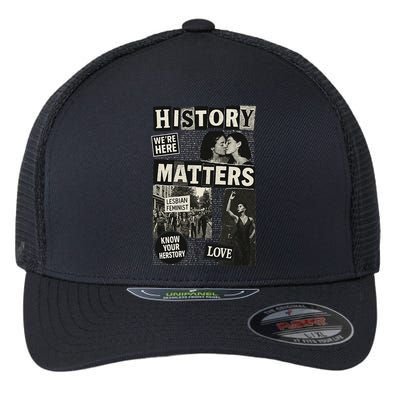 History Matters Lesbian Feminist Pride Design Flexfit Unipanel Trucker Cap