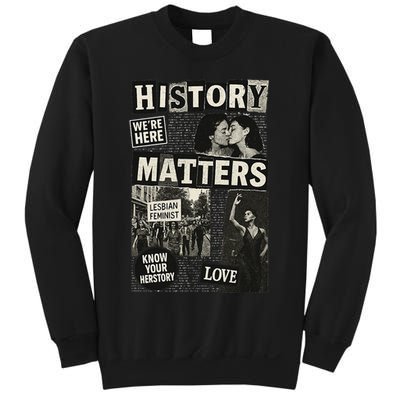 History Matters Lesbian Feminist Pride Design Sweatshirt