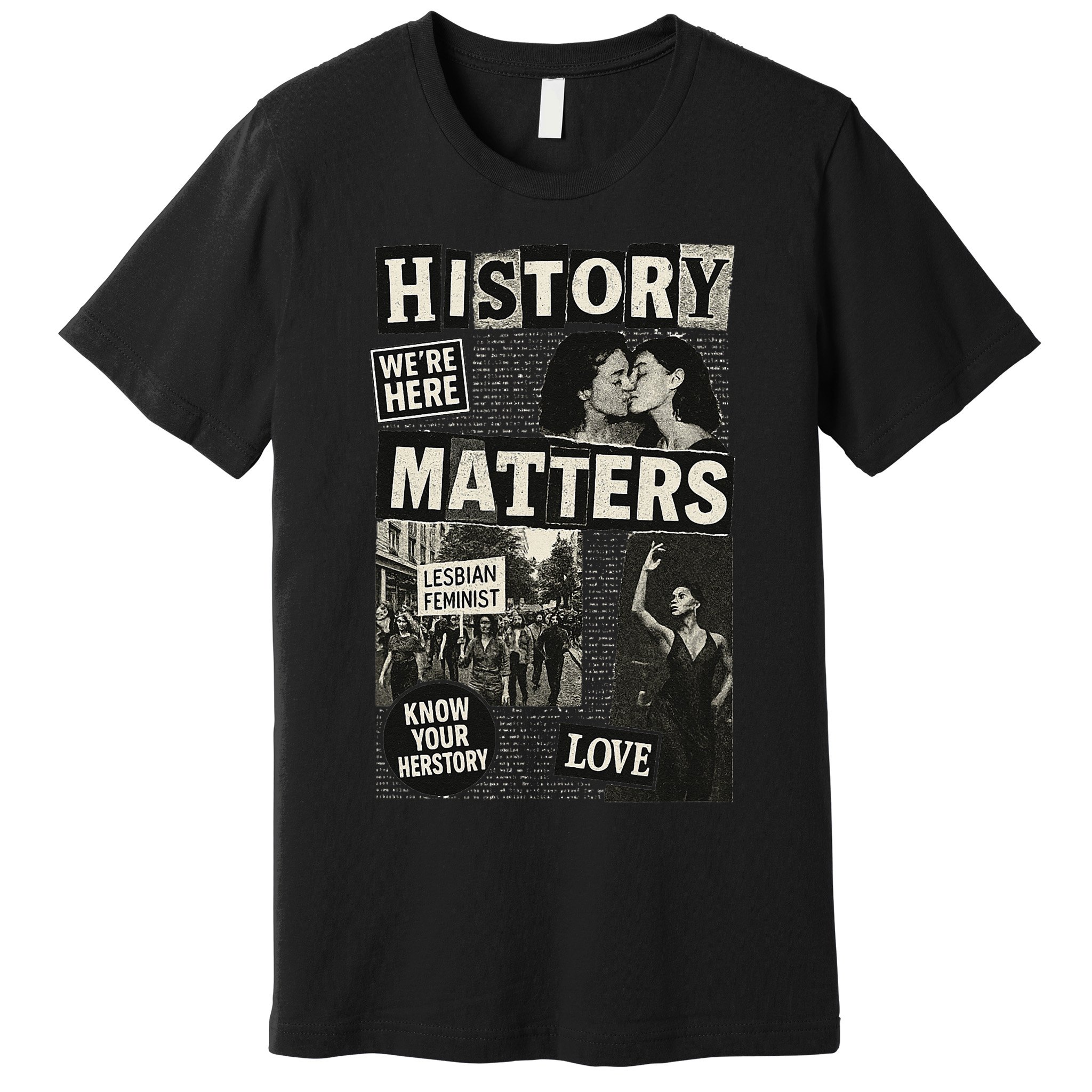 History Matters Lesbian Feminist Pride Design Premium T-Shirt