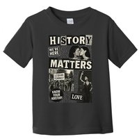 History Matters Lesbian Feminist Pride Design Toddler T-Shirt