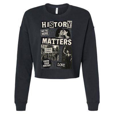 History Matters Lesbian Feminist Pride Design Cropped Pullover Crew