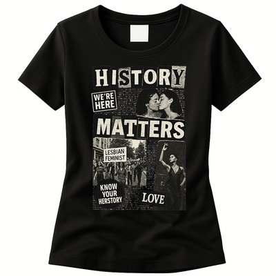 History Matters Lesbian Feminist Pride Design Womens T-Shirt