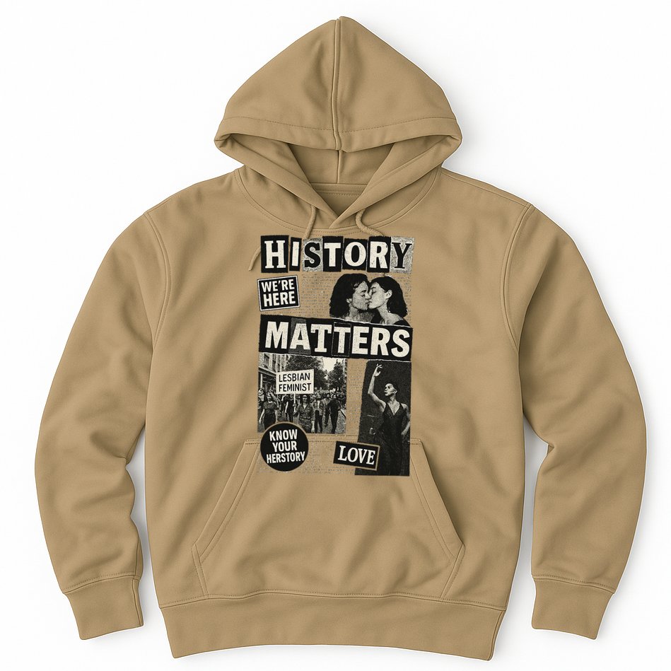 History Matters Lesbian Feminist Pride Design Hoodie