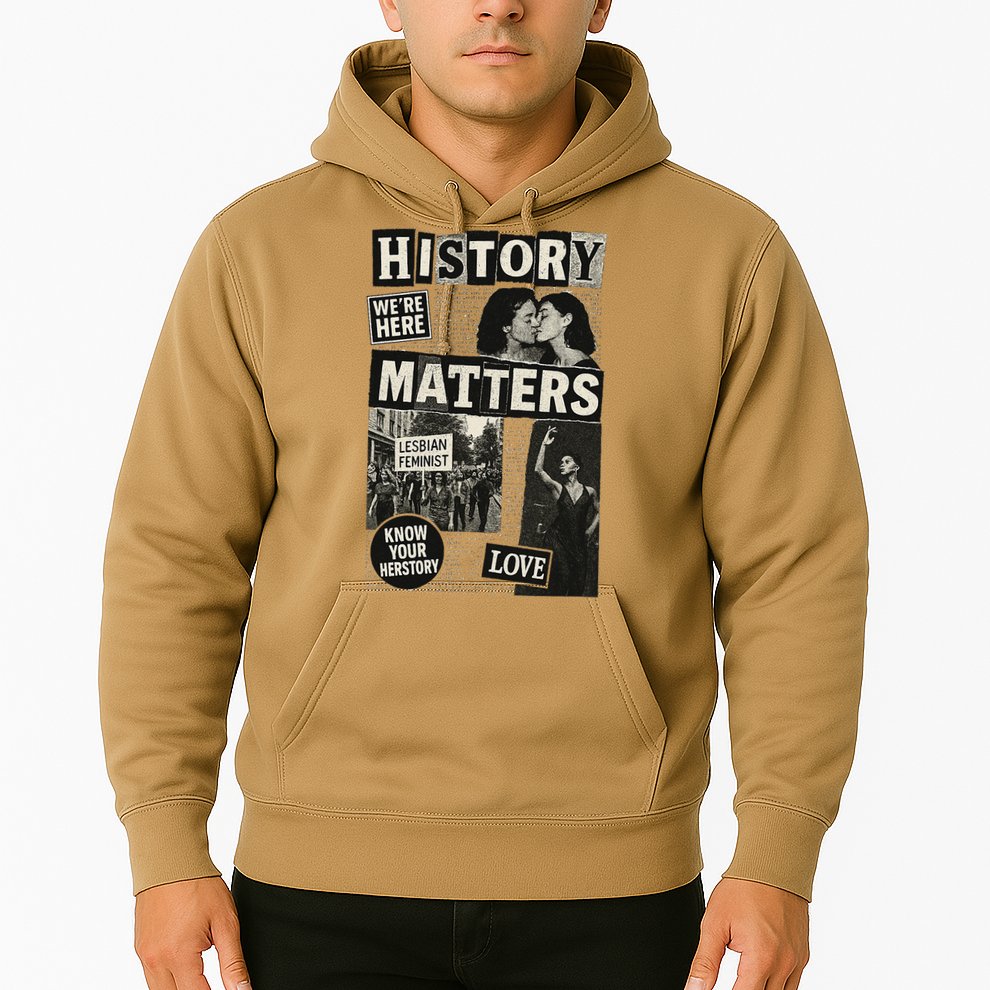 History Matters Lesbian Feminist Pride Design Hoodie