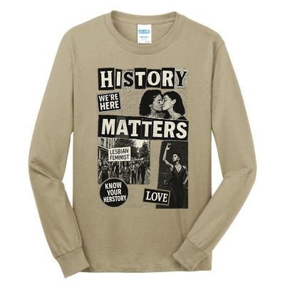 History Matters Lesbian Feminist Pride Design Tall Long Sleeve T-Shirt