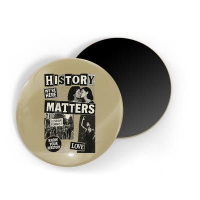 History Matters Lesbian Feminist Pride Design Magnet