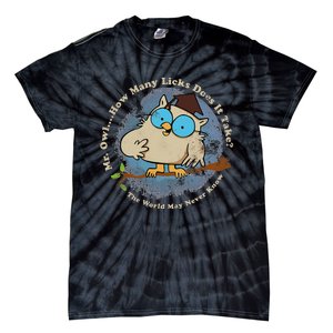 How Many Licks Does It Take Funny  Tie-Dye T-Shirt