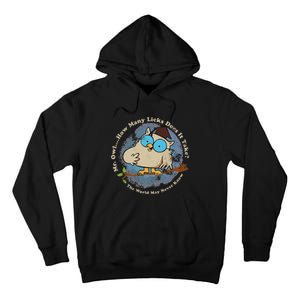 How Many Licks Does It Take Funny  Tall Hoodie