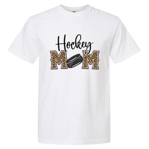 Hockey Mom Leopard Print Cheetah Ice Hockey Proud Mother Cool Gift Garment-Dyed Heavyweight T-Shirt