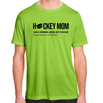 Hockey Mom Like A Normal Mom But Cooler Cool Gift Adult ChromaSoft Performance T-Shirt