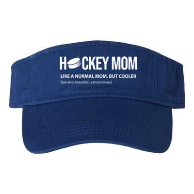 Hockey Mom Like A Normal Mom But Cooler Cool Gift Valucap Bio-Washed Visor