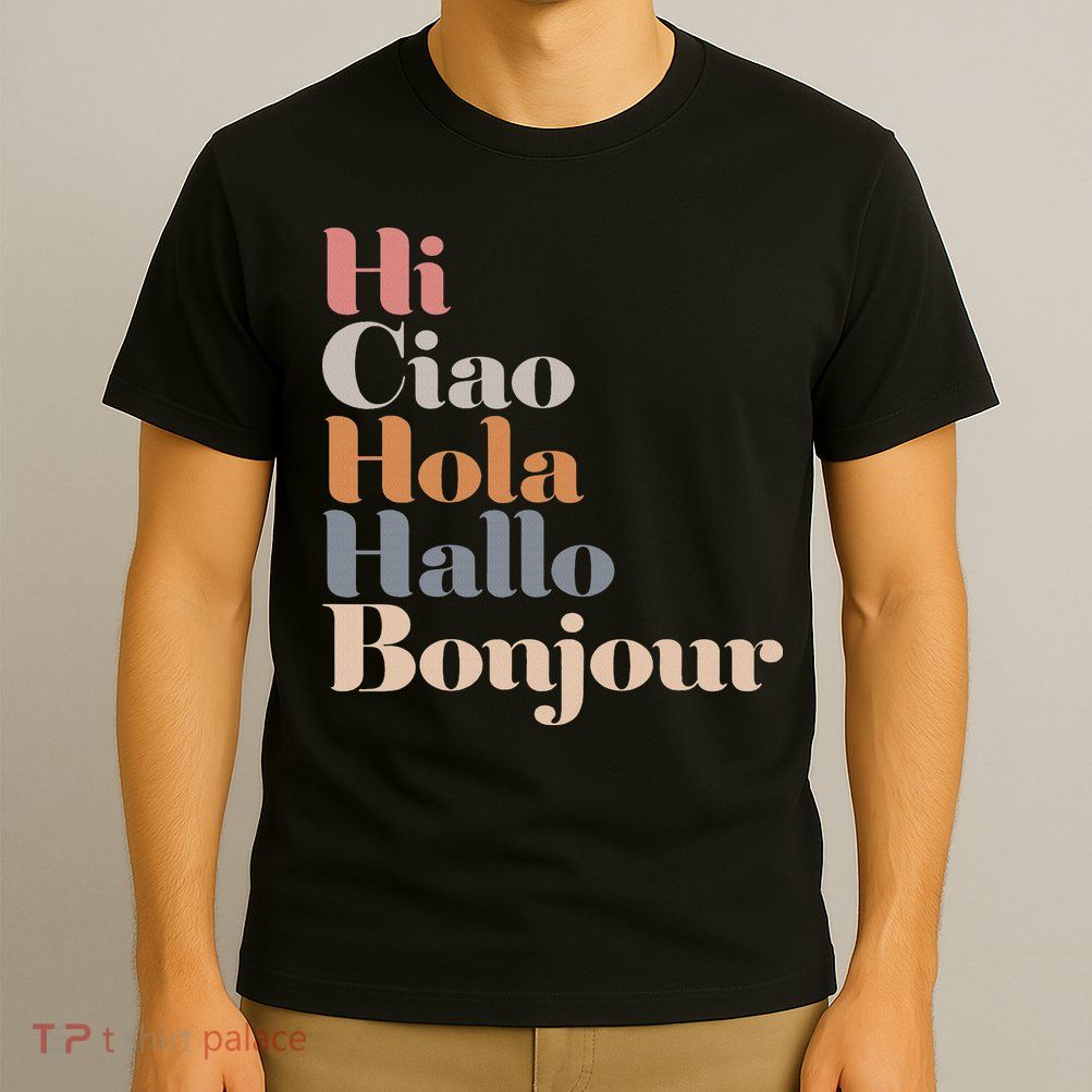 Hi Multiple Languages Hello Bonjour Ciao Hola Boho T-Shirt