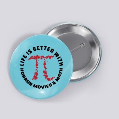 Horror Movie Lover Math Enthusiasts Cool Gift Pi Symbol Pi Day Art Cute Gift Button