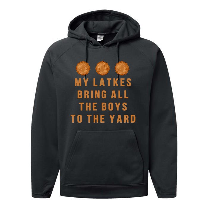 Hanukkah My Latkes Bring All The To The Yard Menorah  Performance Fleece Hoodie