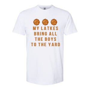 Hanukkah My Latkes Bring All The To The Yard Menorah  Softstyle CVC T-Shirt