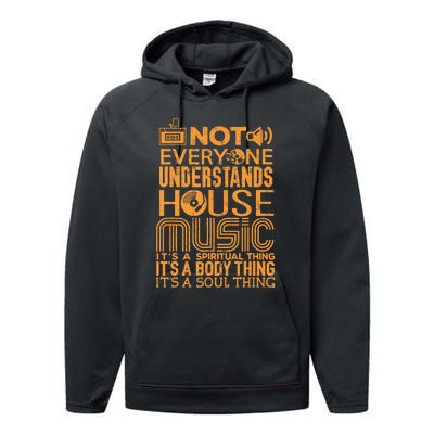 House Music Lover Not Everyone Understands House Music Performance Fleece Hoodie