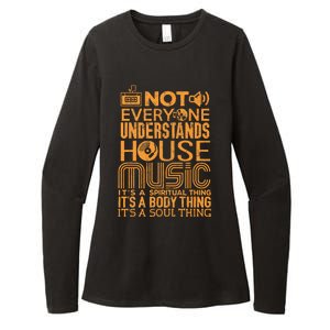 House Music Lover Not Everyone Understands House Music Womens CVC Long Sleeve Shirt