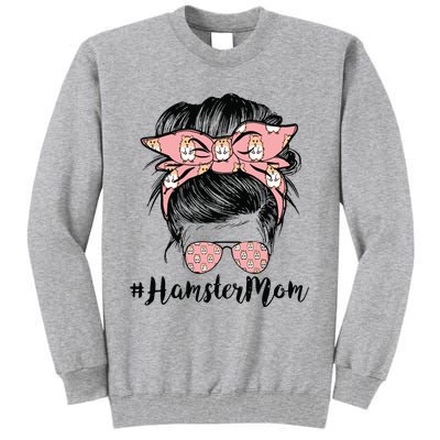 Hamster Mom Life Messy Bun Hair Mothers Day Hamster Mom Tall Sweatshirt