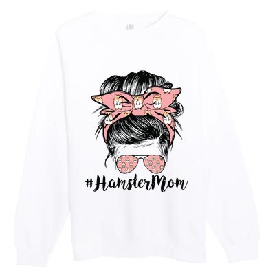 Hamster Mom Life Messy Bun Hair Mothers Day Hamster Mom Premium Crewneck Sweatshirt