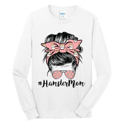 Hamster Mom Life Messy Bun Hair Mothers Day Hamster Mom Tall Long Sleeve T-Shirt