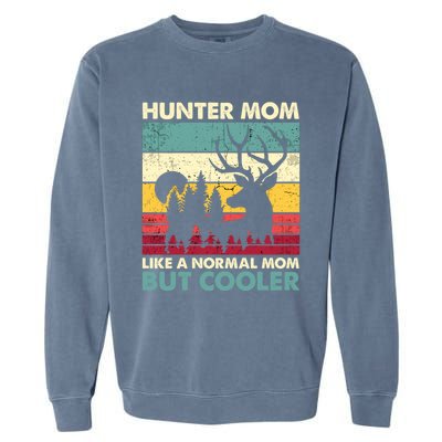 Hunter Mom Like Normal Mom But Cooler Retro Funny Hunting Gift Garment-Dyed Sweatshirt