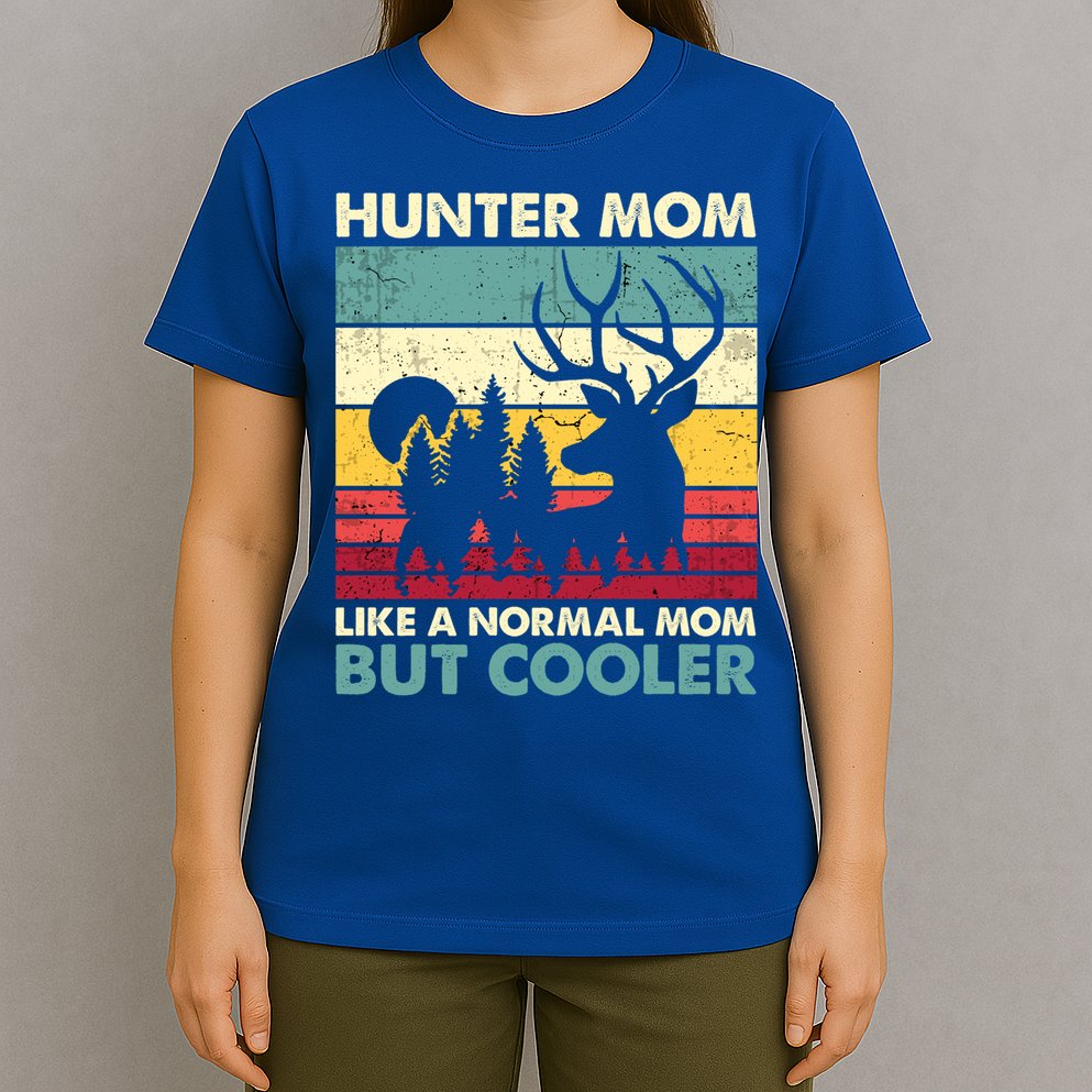Hunter Mom Like Normal Mom But Cooler Retro Funny Hunting Gift T-Shirt