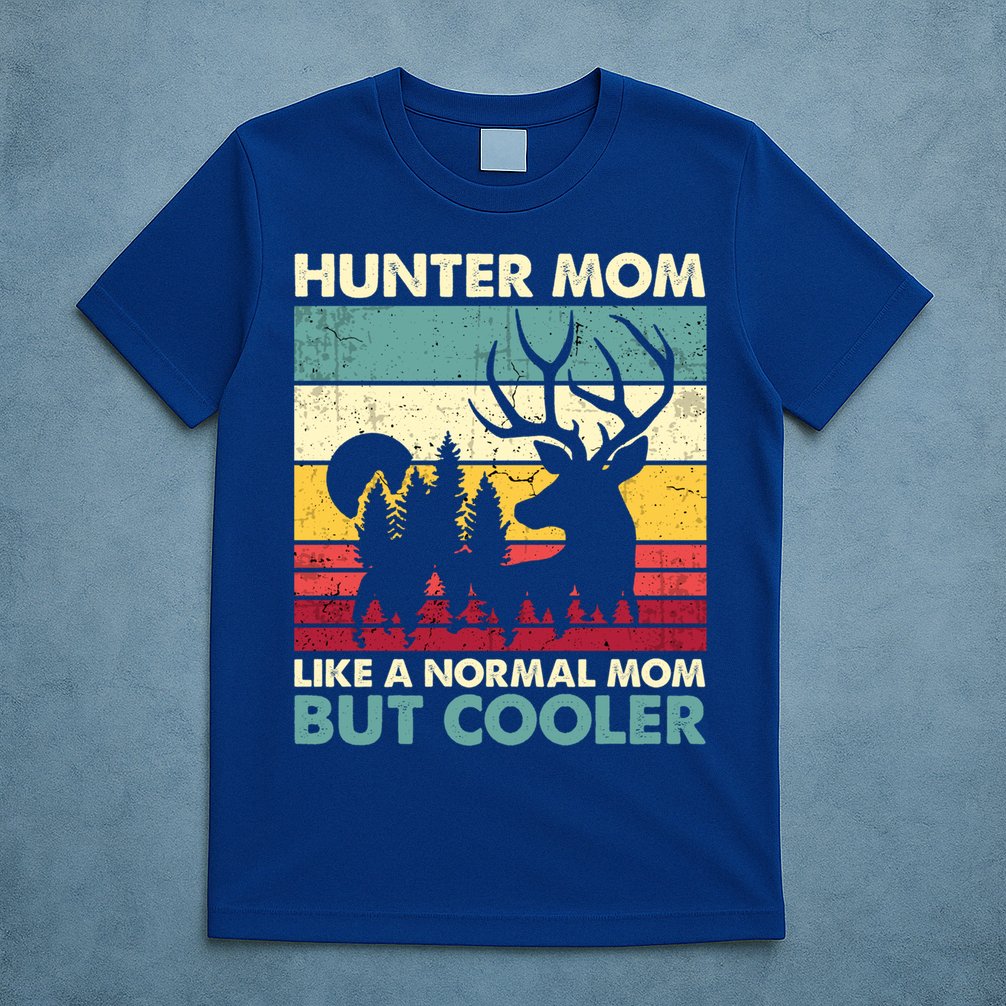 Hunter Mom Like Normal Mom But Cooler Retro Funny Hunting Gift T-Shirt