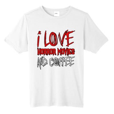 Horror Movie Lover I Love Horror Movies And Coffee Tall Fusion ChromaSoft Performance T-Shirt