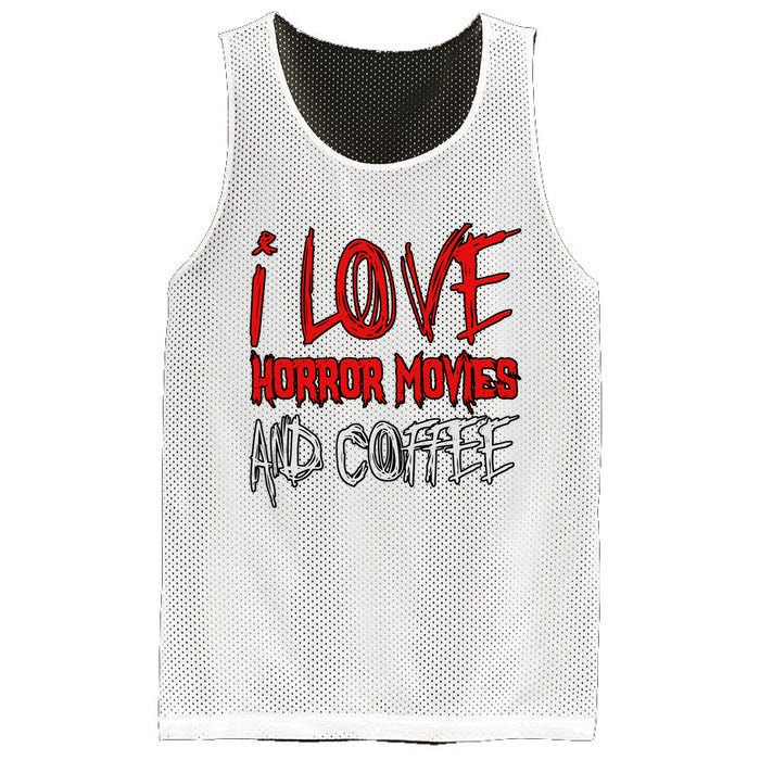 Horror Movie Lover I Love Horror Movies And Coffee Mesh Reversible Basketball Jersey Tank