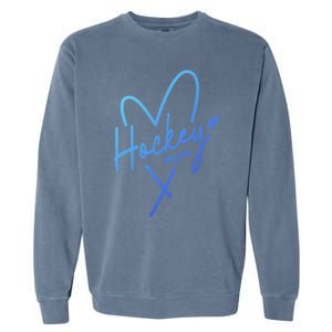 Hockey Mom Love Gift Garment-Dyed Sweatshirt