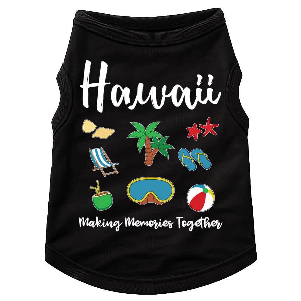 Hawaii Making Memories Together Family Vacation Funny Gift Doggie Tank