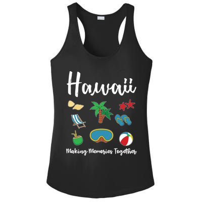Hawaii Making Memories Together Family Vacation Funny Gift Ladies PosiCharge Competitor Racerback Tank