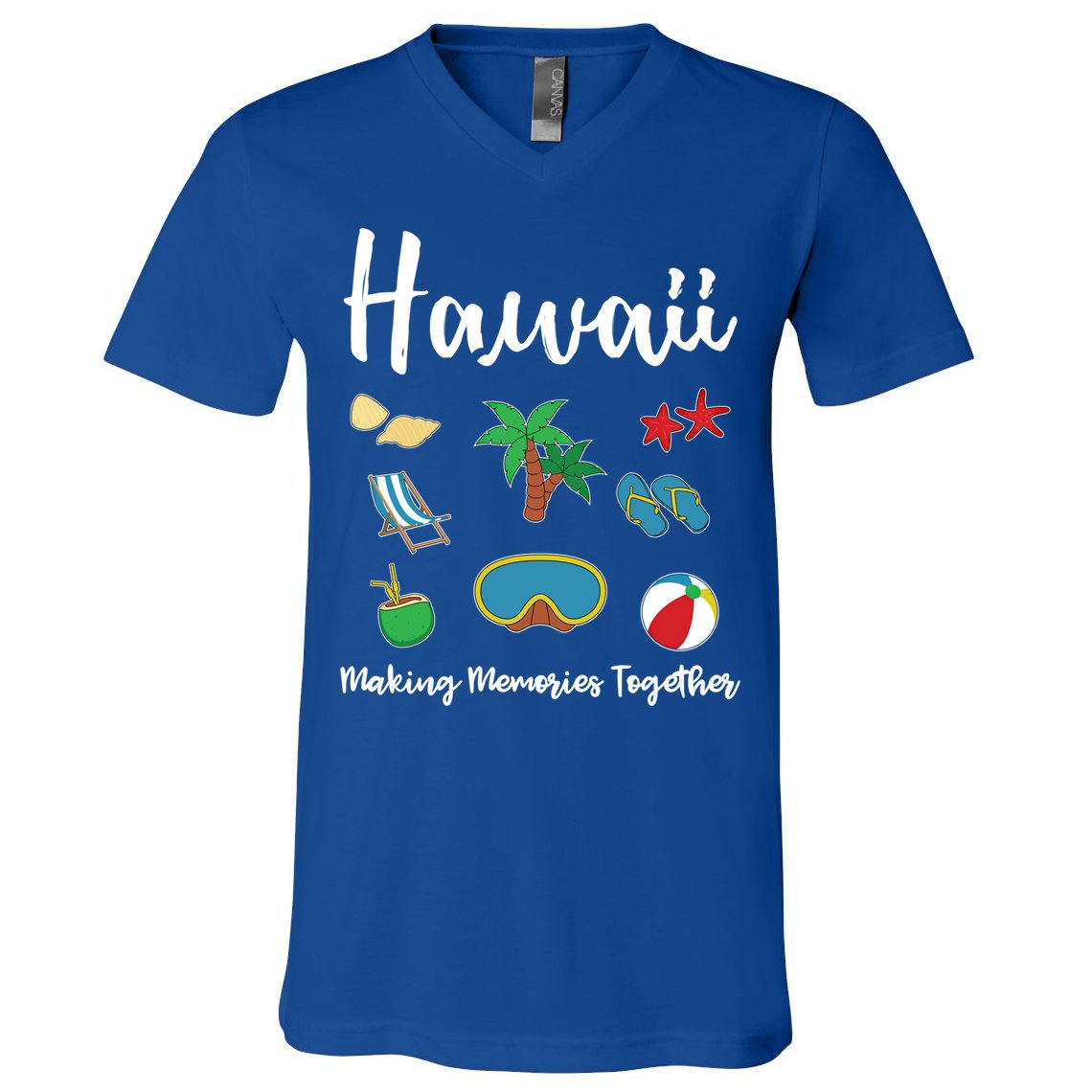 Hawaii Making Memories Together Family Vacation Funny Gift V-Neck T-Shirt