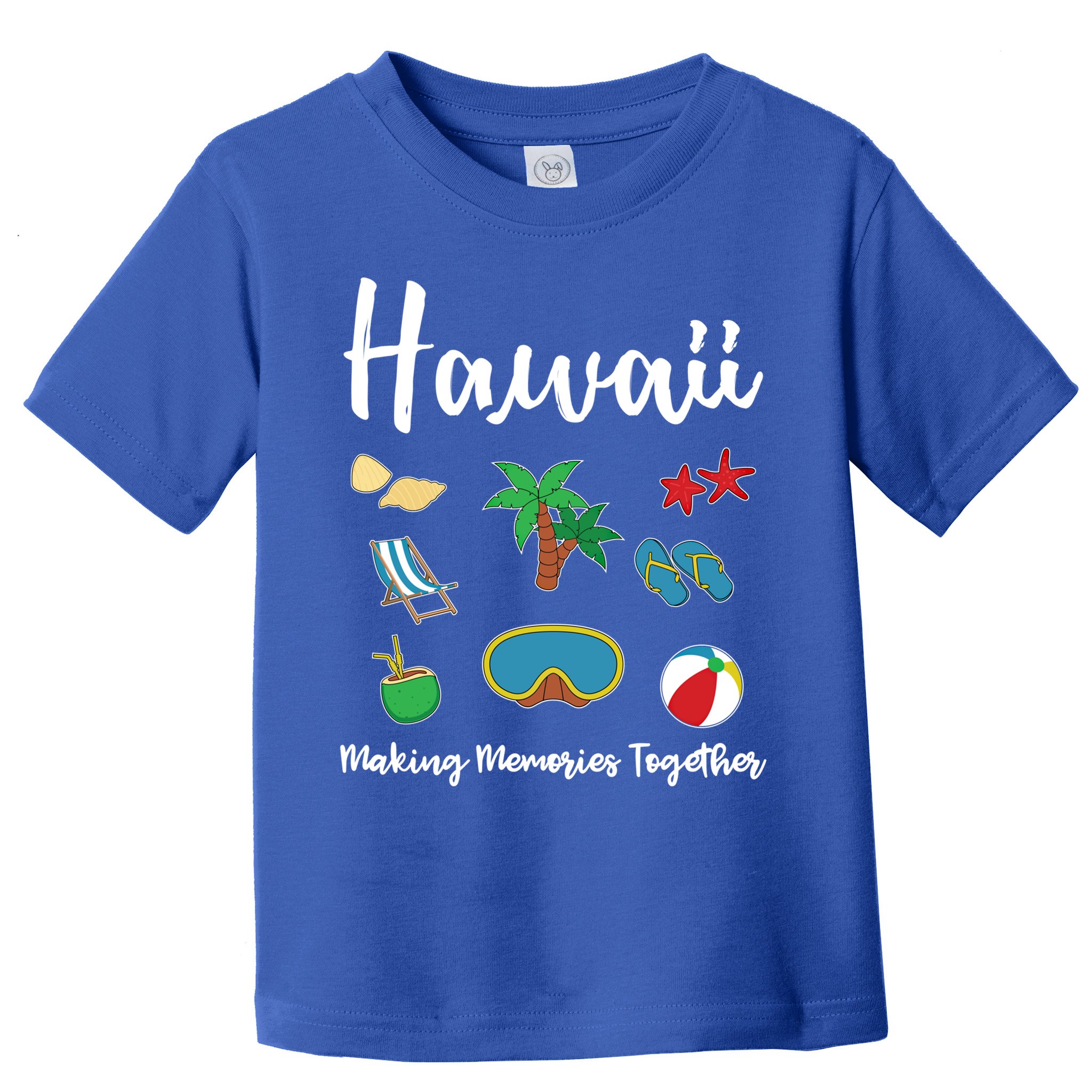 Hawaii Making Memories Together Family Vacation Funny Gift Toddler T-Shirt