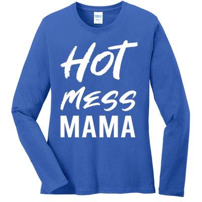 Hot Mess Mama Parenting Dedicated Mom Funny Gift Ladies Long Sleeve Shirt