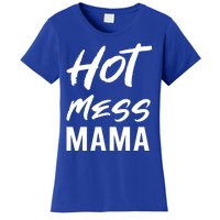 Hot Mess Mama Parenting Dedicated Mom Funny Gift Women's T-Shirt