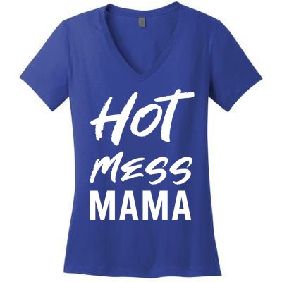 Hot Mess Mama Parenting Dedicated Mom Funny Gift Women's V-Neck T-Shirt